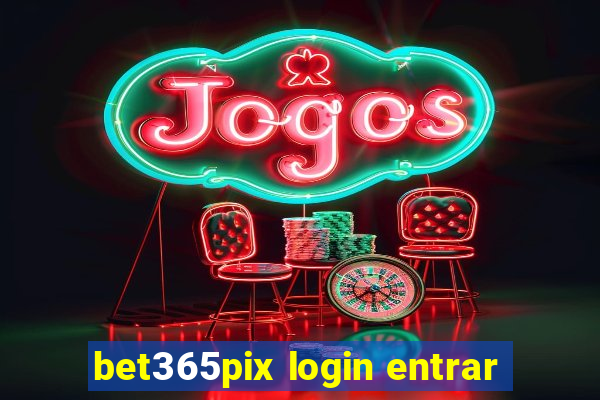 bet365pix login entrar